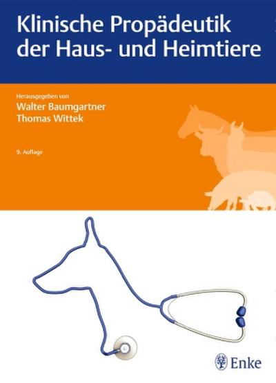 Klinische Propädeutik der Haus- und Heimtiere