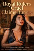 Royal Rulers Cruel Claims Bundle