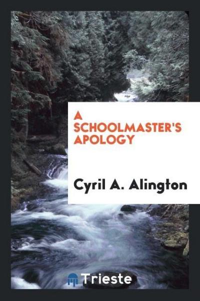 A schoolmaster’s apology