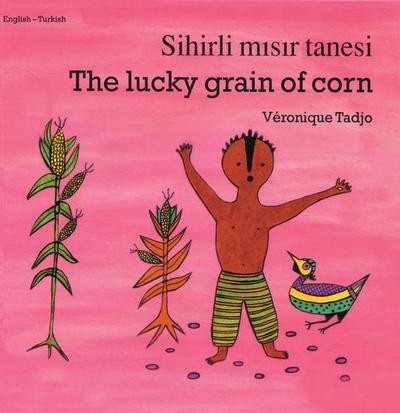 The Lucky Grain of Corn (English-Turkish)