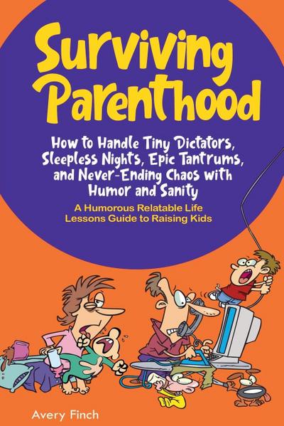 Rosenthal, T: Surviving Parenthood
