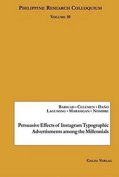 Persuasive Effects of Instagram Typographic Advertisments among the Millennials