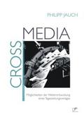 Crossmedia: Möglichkeiten der Weiterentwicklung ei