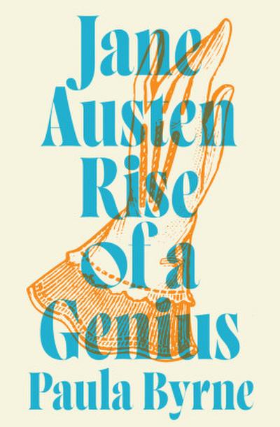 Jane Austen: Rise of a Genius