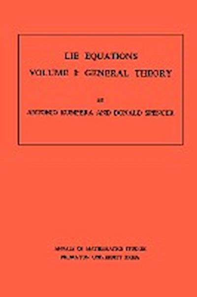 Lie Equations, Vol. I - Antonio Kumpera