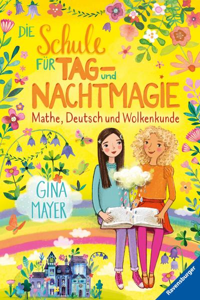 Die Schule für Tag- und Nachtmagie, Band 2: Mathe, Deutsch und Wolkenkunde