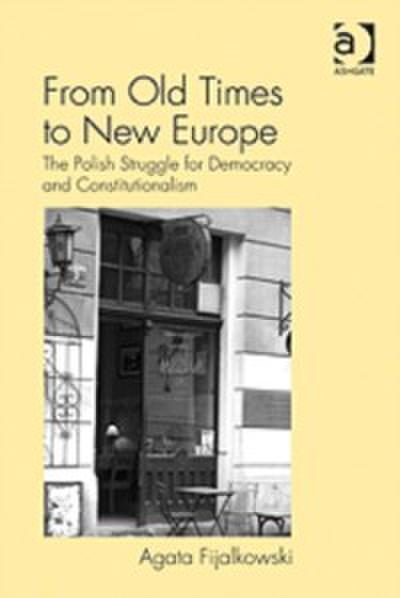 From Old Times to New Europe