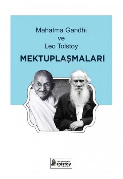 Mahatma Gandhi ve Leo Tolstoy Mektuplasmalari