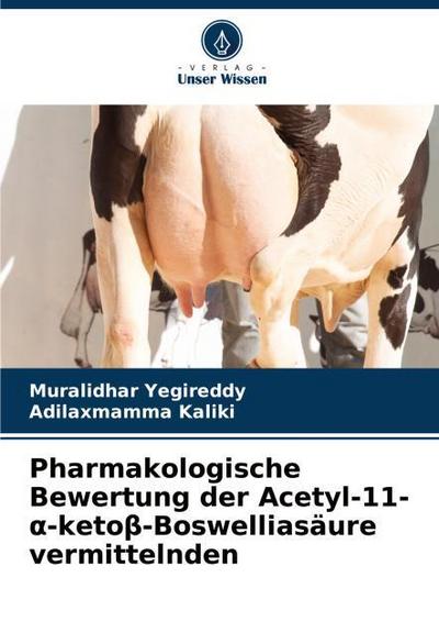 Pharmakologische Bewertung der Acetyl-11-¿-keto¿-Boswelliasäure vermittelnden