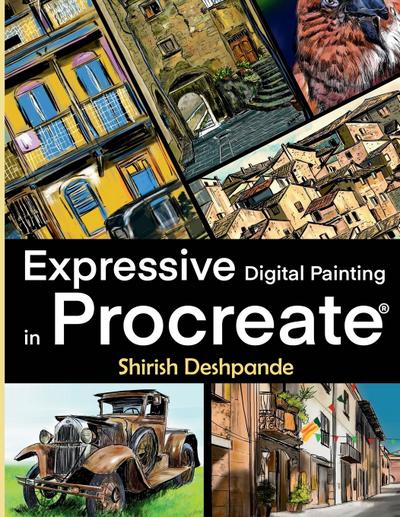 Deshpande, S: Expressive Digital Painting in Procreate