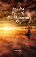 Painted Beneath the Thunderlit Sky