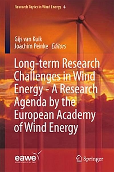 Long-term Research Challenges in Wind Energy - A Research Agenda by the European Academy of Wind Energy