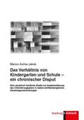 Das Verhältnis von Kindergarten und Schule - ein c
