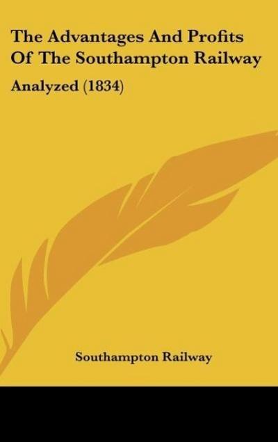 The Advantages And Profits Of The Southampton Railway
