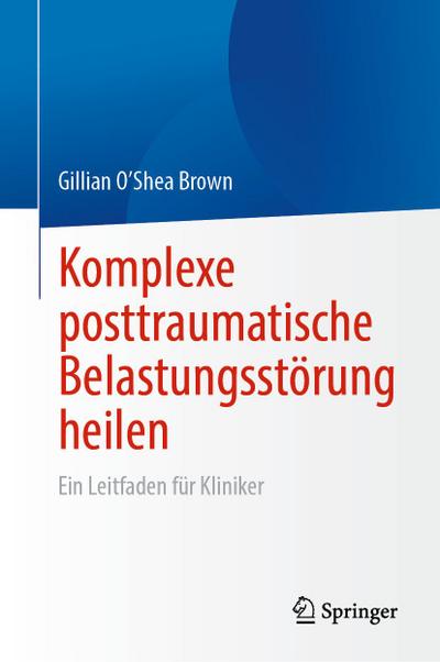 Komplexe posttraumatische Belastungsstörung heilen