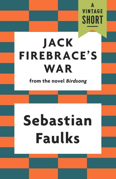 Jack Firebrace’s War
