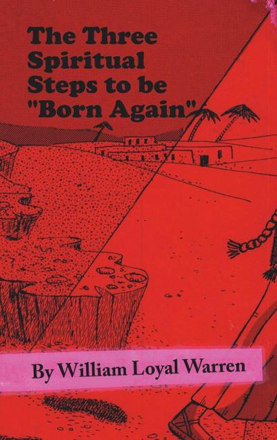 The Three Spiritual Steps to be "Born Again"