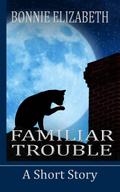 Familiar Trouble