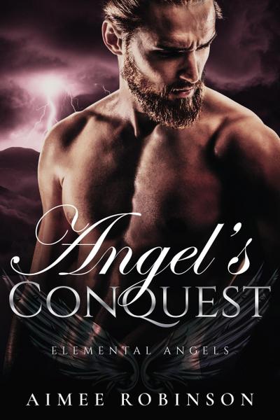 Angel’s Conquest (Elemental Angels, #6)