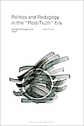 Politics and Pedagogy in the "Post-Truth" Era