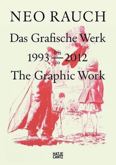 Neo Rauch, Das grafische Werk 1993 bis 2012