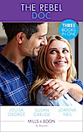 The Rebel Doc: Tempted by Her Italian Surgeon / The Doctor’s Redemption / Resisting Her Rebel Doc (Mills & Boon By Request)