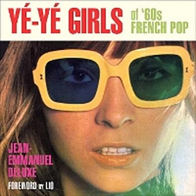 Yé-Yé Girls of ’60s French Pop