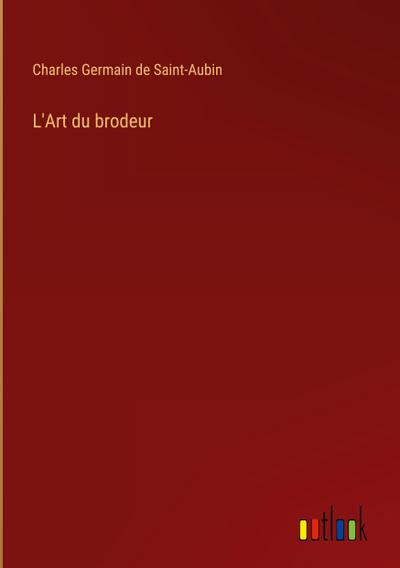 L’Art du brodeur