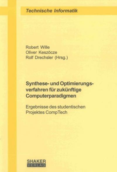 Synthese- und Optimierungsverfahren für zukünftige Computerparadigmen