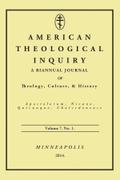 American Theological Inquiry, Volume Seven, Issue One