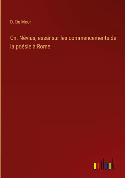 Cn. Névius, essai sur les commencements de la poésie à Rome