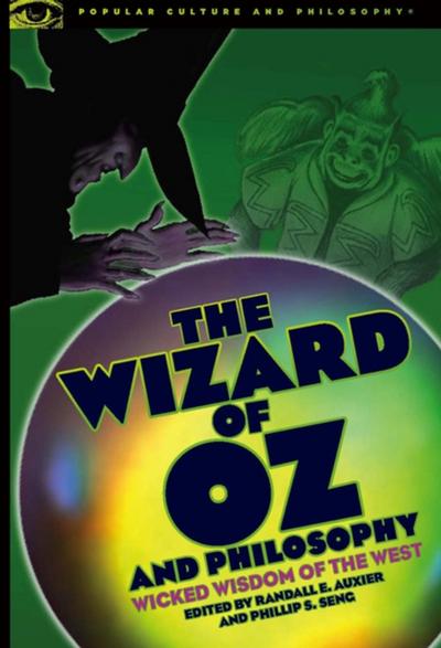 The Wizard of Oz and Philosophy