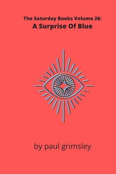 A Surprise Of Blue: The Saturday Books Volume 26