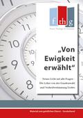 Von Ewigkeit erwa¨hlt