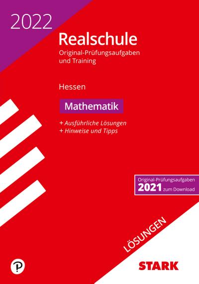 STARK Lösungen zu Original-Prüfungen und Training Realschule 2022 - Mathematik - Hessen