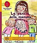 La pancia della mamma diventa rotonda