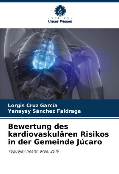 Bewertung des kardiovaskulären Risikos in der Gemeinde Júcaro