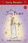The Frog Prince (Early Reader: Princesses)