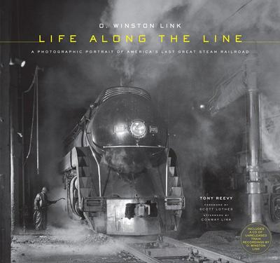 O. Winston Link: Life Along the Line, w. CD-ROM