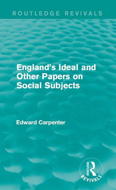 England’s Ideal and Other Papers on Social Subjects