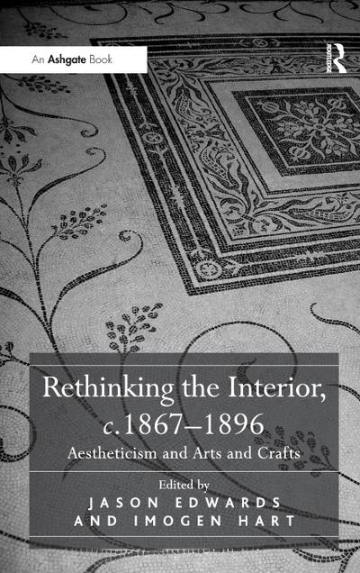 Rethinking the Interior, c. 1867¿1896