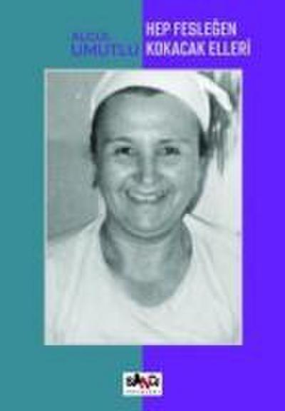 Hep Feslegen Kokacak Elleri