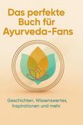 Das perfekte Buch für Ayurveda-Fans