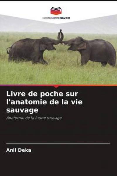 Livre de poche sur l’anatomie de la vie sauvage
