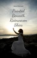 Painted Beneath Rainwoven Skies