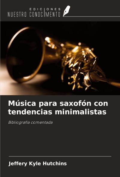 Música para saxofón con tendencias minimalistas