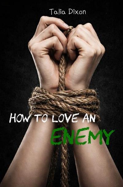 How to love an Enemy
