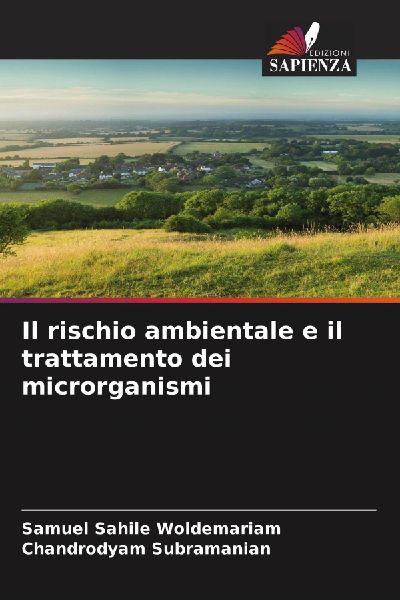 Il rischio ambientale e il trattamento dei microrganismi