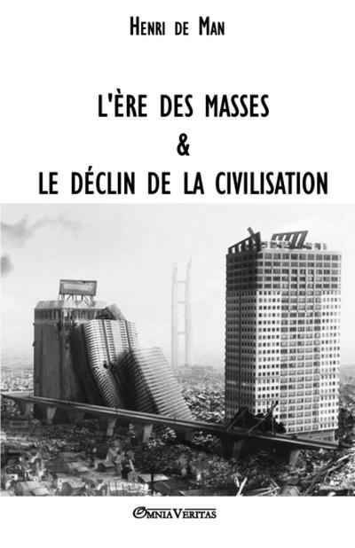 L’ère des masses et le déclin de la civilisation