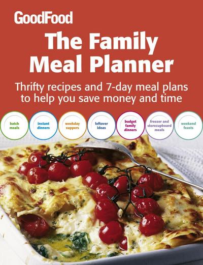 Good Food: The Family Meal Planner